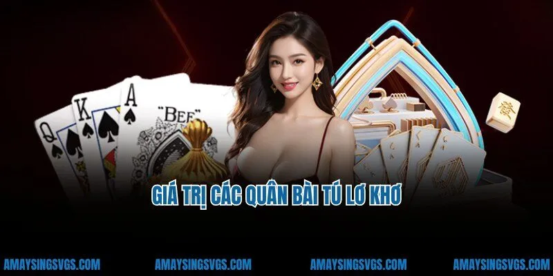 Giá trị các quân bài, cách chơi Tú Lơ Khơ cơ bản nhất