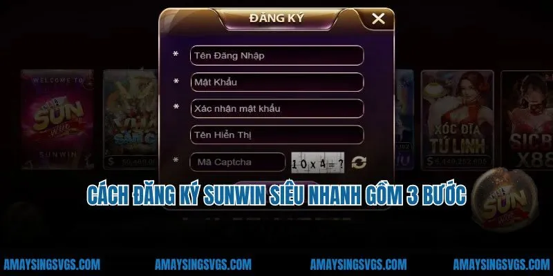 Cách đăng ký Sunwin siêu nhanh gồm 3 bước
