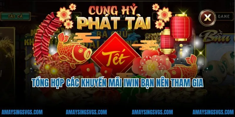 Tổng hợp các khuyến mãi iWin bạn nên tham gia