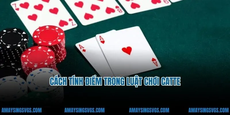 Cách tính điểm trong luật chơi catte