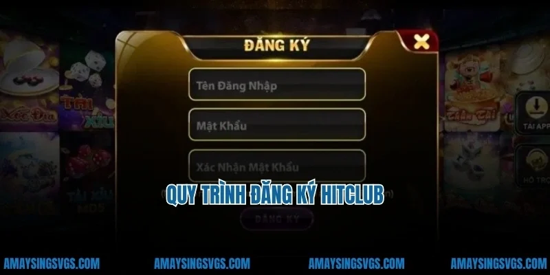 Quy trình đăng ký hitclub