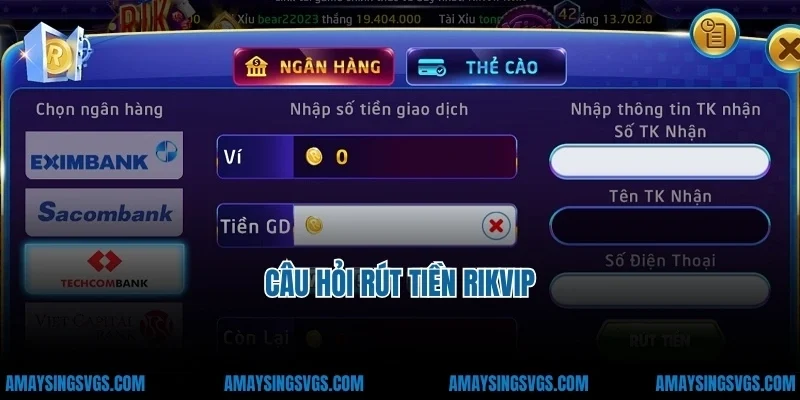 Câu hỏi rút tiền rikvip